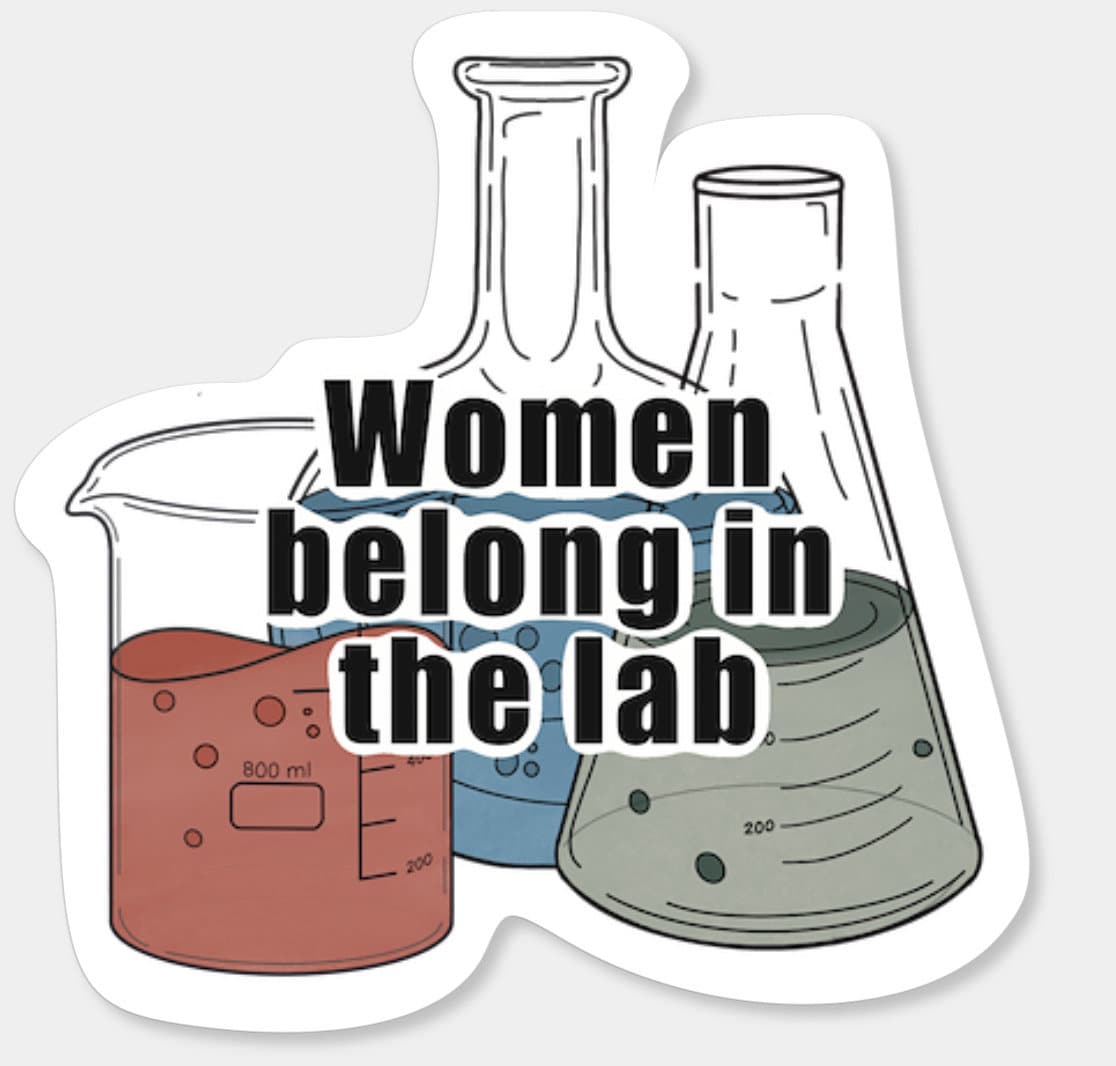 Women belong in the lab | Sticker