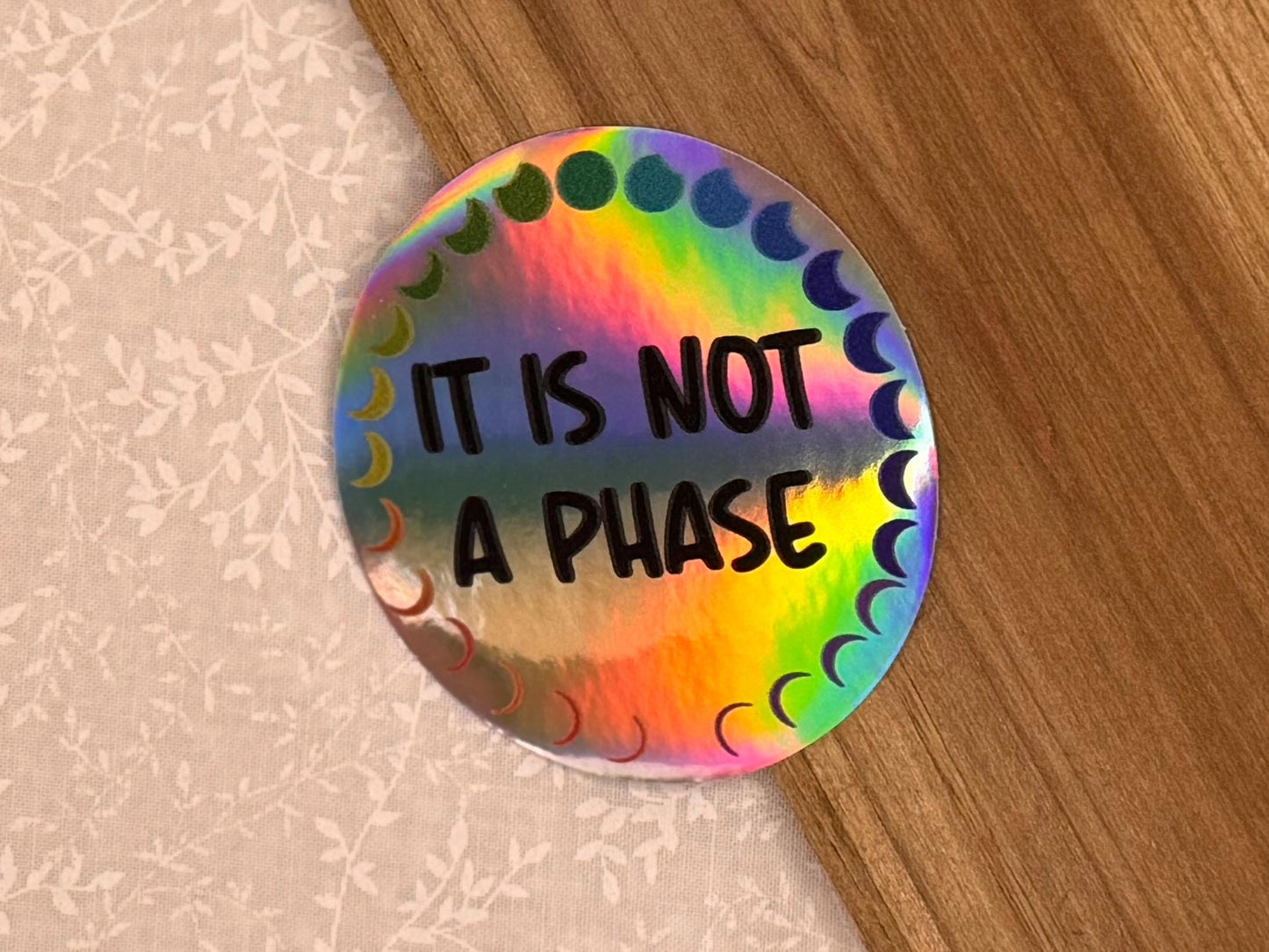 It is not a phase - Moon | Sticker
