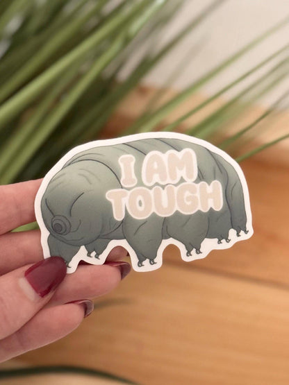 I am tough, Tardigrade | Sticker