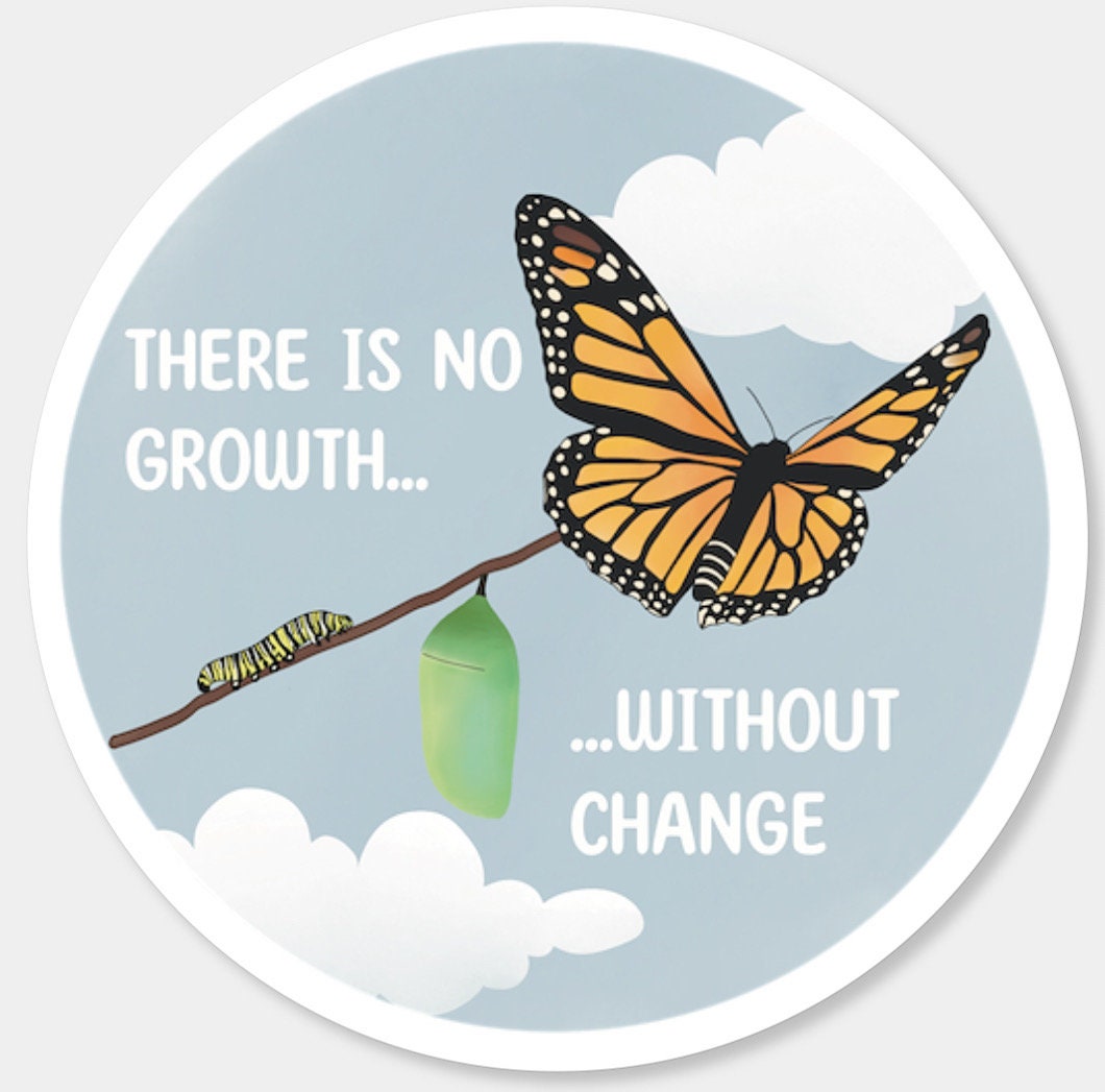 There is no growth without change - butterfly | Sticker