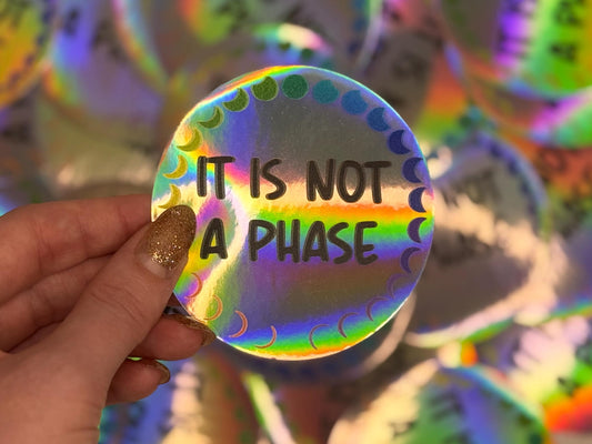 It is not a phase | Sticker