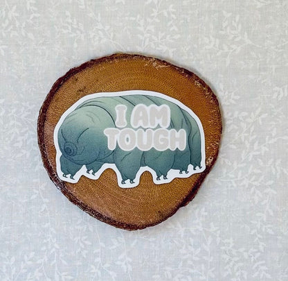 I am tough - Tardigrade | Sticker