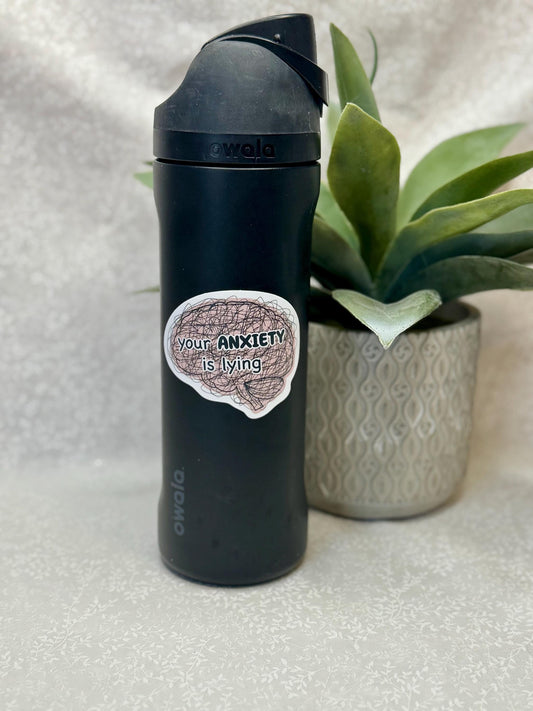 Your anxiety is lying | Sticker